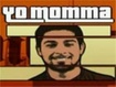 Yo Momma !