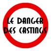Le danger des castings