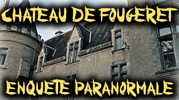Image promotionnelle pour une enquête paranormale au château de Fougeret.
