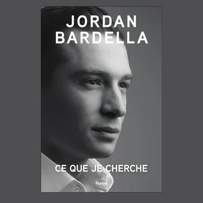 Couverture noir et blanc de l'ouvrage de Jordan Bardella, Ce que je cherche, aux éditions Fayard.