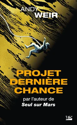 Couverture de poche du livre Projet Dernière Chance avec un astronaute sur fond doré.