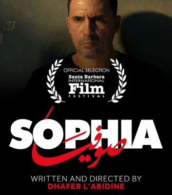 Affiche officielle du film Sophia réalisé par Dhafer L'Abidine, avec lauriers de festivals.
