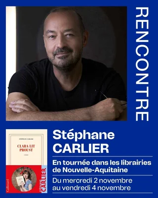 Affiche de rencontre avec Stéphane Carlier en Nouvelle-Aquitaine, accompagnée de son roman 'Clara lit Proust'.
