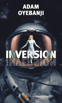 Couverture d'Inversion d'Adam Oyebanji avec un casque d'astronaute dans l'espace.