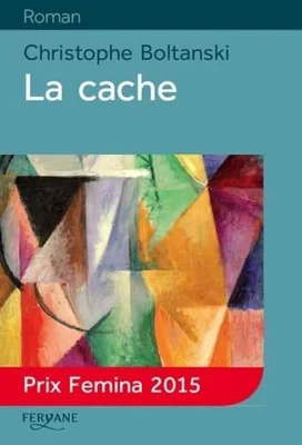 Édition Fervane de La Cache avec mention du prix Femina 2015.
