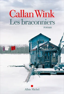 Couverture française du thriller 'Les Braconniers' de Callan Wink, publié aux Éditions Albin Michel.