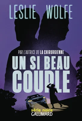 Couverture de l'édition française de « Un si beau couple » par Leslie Wolfe (Gallimard).