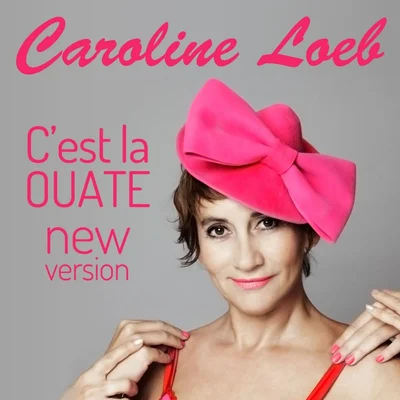 Pochette du single « C'est la ouate » de Caroline Loeb, version remixée.