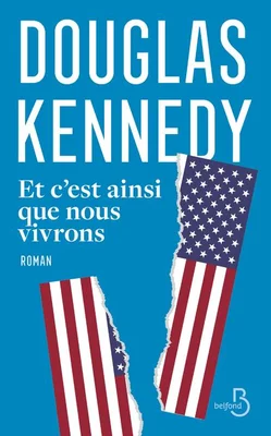 Couverture du nouveau roman de Douglas Kennedy, 'Et c'est ainsi que nous vivrons', aux éditions Belfond.