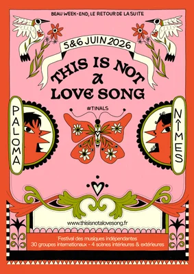 Affiche du festival This Is Not A Love Song, avec des motifs d'oiseaux et de papillon sur fond rose.