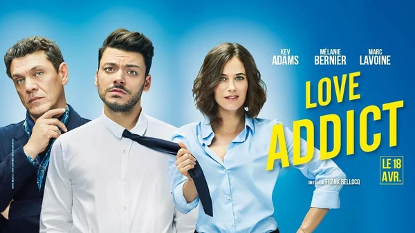 Affiche promotionnelle de 'Love Addict' avec Kev Adams, Mélanie Bernier et Marc Lavoine.