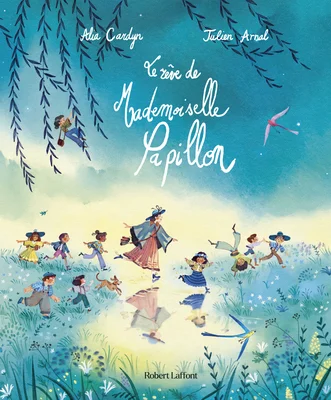 Couverture du livre 'Le rêve de Mademoiselle Papillon', illustré par Julien Arnal, autre album jeunesse de l'artiste.