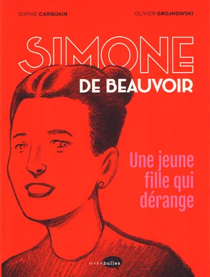 Couverture de la BD 'Simone de Beauvoir : Une jeune fille qui dérange' (Marabout).