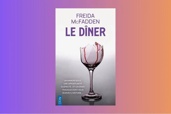 Couverture de l'édition française du 'Le Dîner' de Freida McFadden, avec un verre à vin cassé.