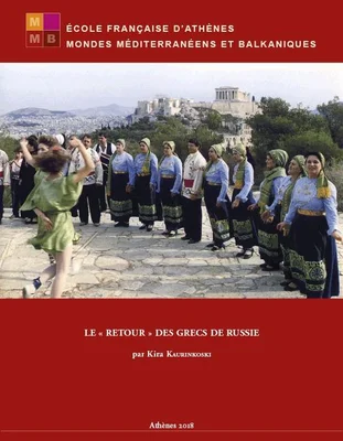 Couverture de l'ouvrage 'Le « Retour » des Grecs de Russie' illustrant des danseurs en costume traditionnel devant l'Acropole.