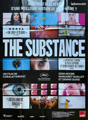 Affiche originale pliée du film 'The Substance' (120x160 cm), avec les noms de la réalisatrice Coralie Fargeat et des acteurs Demi Moore, Margaret Qualley et Dennis Quaid.