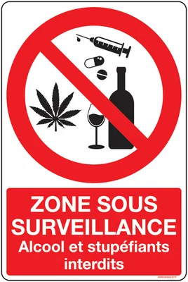 Panneau de signalisation rappelant l'interdiction des stupéfiants et de l'alcool dans une zone surveillée.