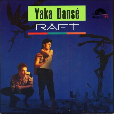 Pochette du single « Yaka Dansé » de Raft, sorti en 1987.