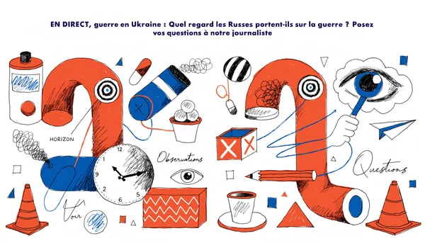 Illustration éditoriale sur EN DIRECT, guerre en Ukraine : Quel regard les Russes portent-ils sur la guerre ? Posez vos questions à notre journaliste