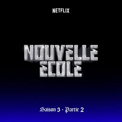 EP intitulé Nouvelle École | Saison 3 | Partie 2 de la série Netflix, disponible sur Spotify.