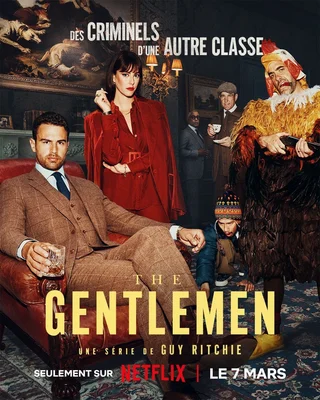 Image de la série TV The Gentlemen (2024) de Guy Ritchie comme référencée sur AlloCiné, série disponible sur Netflix.