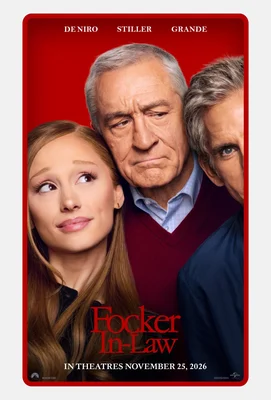 Affiche promotionnelle officielle du film 'Focker In-Law' montrant Robert De Niro, Ben Stiller et Ariana Grande sur fond rouge.