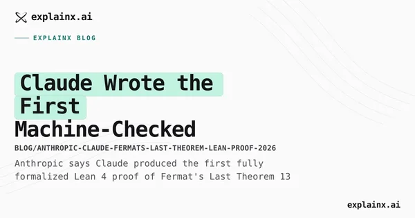 Capture d'écran de l'article explainx.ai détaillant la formalisation du dernier théorème de Fermat par Claude d'Anthropic en 2026