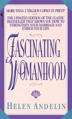Couverture du livre Fascinating Womanhood de Helen B. Andelin, avec le titre en typographie violette stylisée sur fond crème et bordure violette.