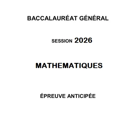 Page de couverture de l'épreuve anticipée de mathématiques du Baccalauréat Général 2026, un QCM à 6 points et des exercices sur 14 points