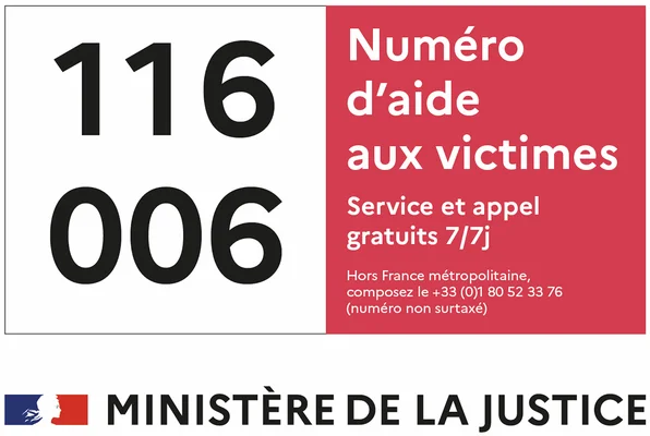 Affiche du ministère de la Justice présentant le numéro d'aide aux victimes 116 006, gratuit 7 jours sur 7, avec un numéro alternatif pour les appelants hors de France métropolitaine.