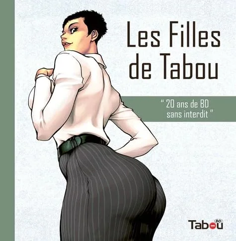 Les Filles de Tabou: 20 ans de BD sans interdit