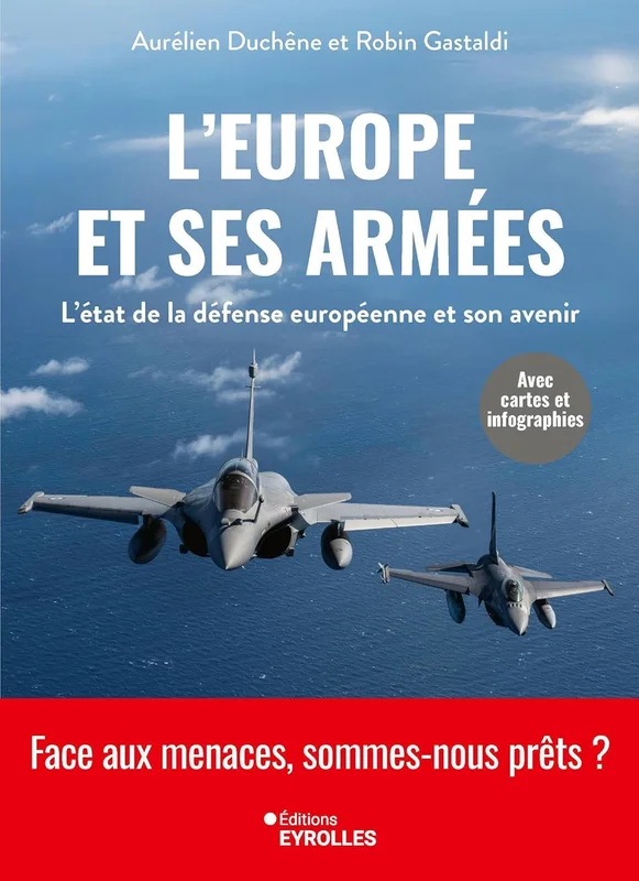 L'Europe et ses armées: L'état de la défense européenne et son avenir