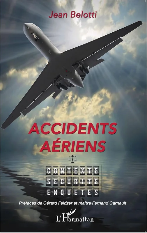 Accidents aériens: Contexte, sécurité, enquêtes