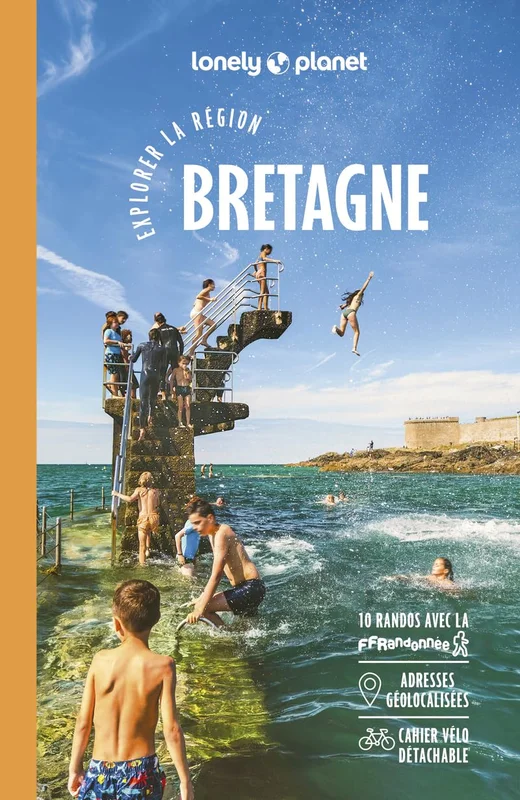 Lonely Planet - Guide Bretagne Explorer la région 2025-2026: Randonnées, itinéraires à vélo, en train et en van
