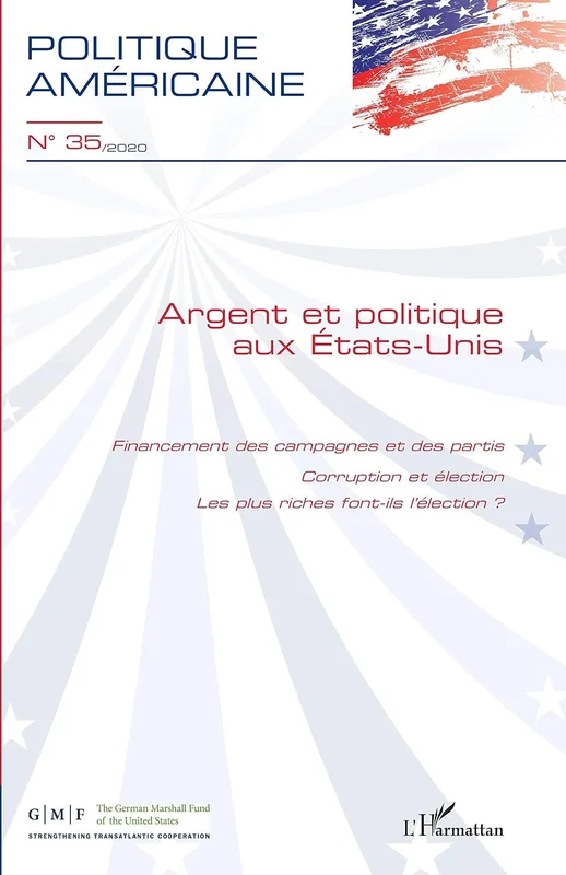 Argent et politique aux Etats-Unis (Politique américaine t. 35)