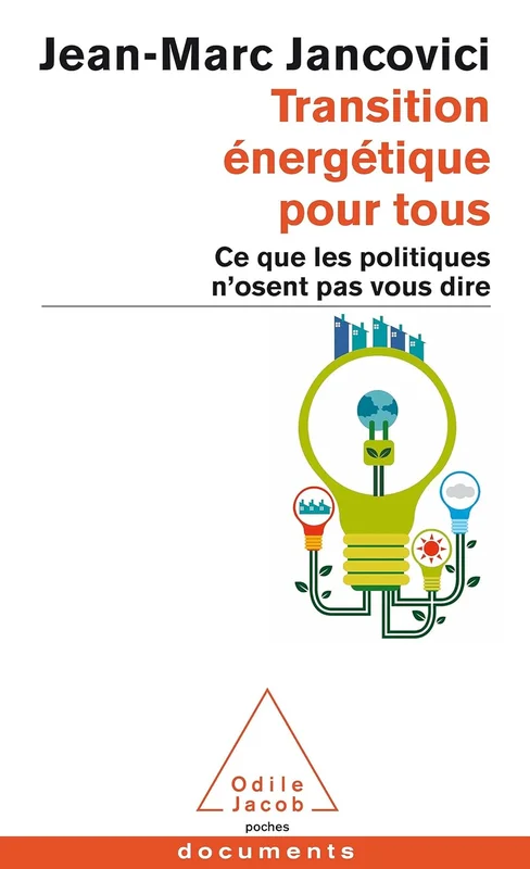 Transition énergétique pour tous : Ce que les politiques n'osent pas vous dire (Livre originellement publié sous le titre : Changer le monde. Tout un programme !)