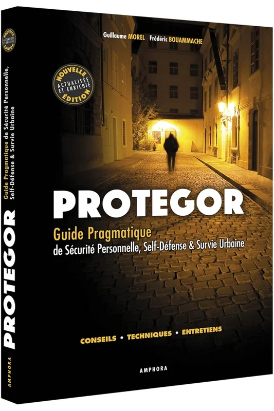 PROTEGOR. Guide pragmatique de sécurité personnelle, self-défense et survie..: Guide pragmatique de sécurité personnelle, self-défense et survie..