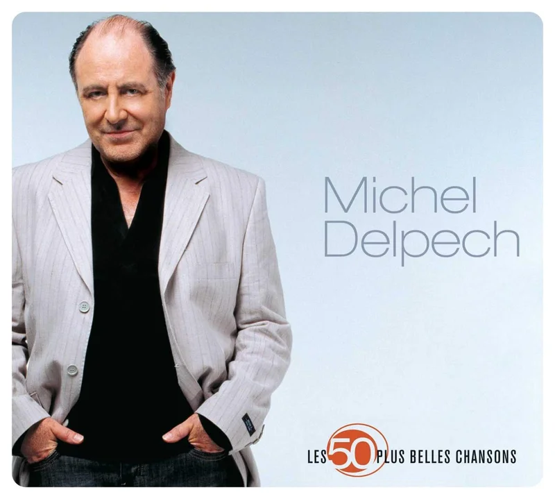 Michel Delpech : Les 50 Plus Belles Chansons