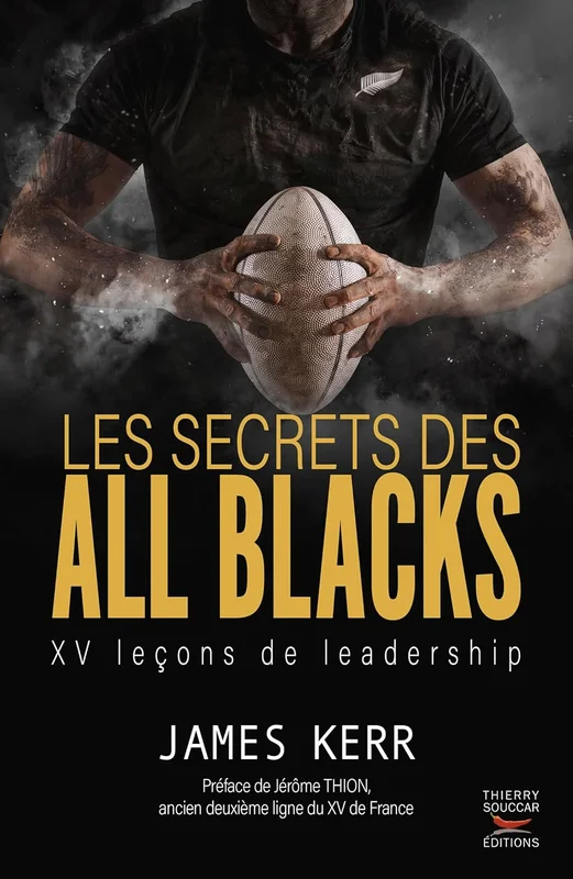 Les secrets des all blacks: XV leçons de leadership