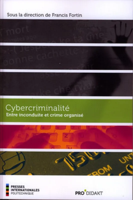 Cybercriminalité: Entre inconduite et crime organisé