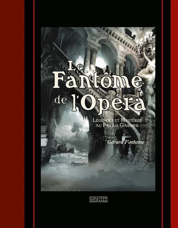 Le Fantôme de l'Opéra - Légendes et mystères au Palais Garnier