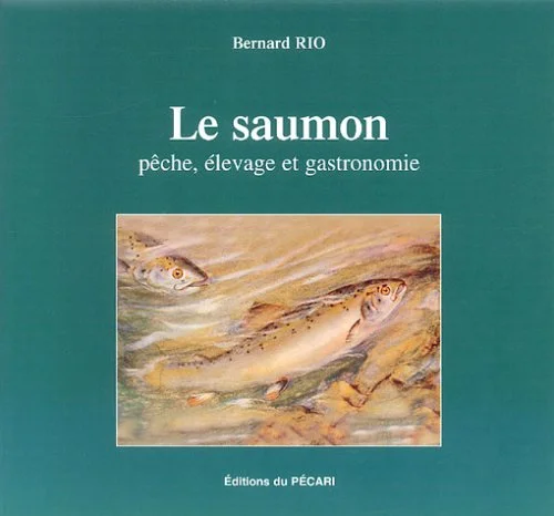 Le saumon: Pêche, élevage et gastronomie