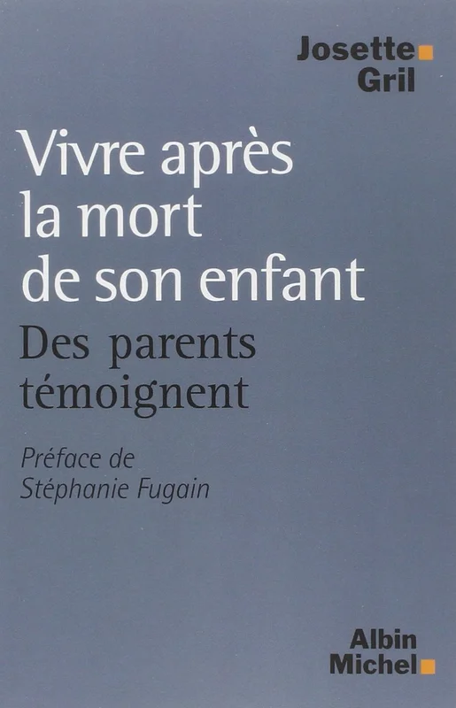 Vivre après la mort de son enfant: Des parents témoignent