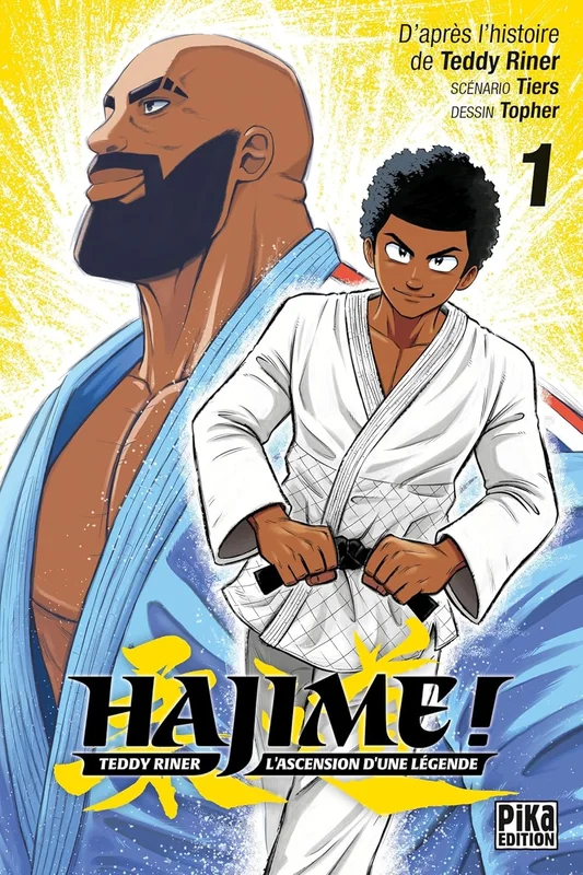 Hajime ! T01: Teddy Riner : l'ascension d'une légende