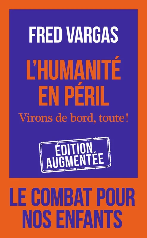 L'humanité en péril: Virons de bord, toute !
