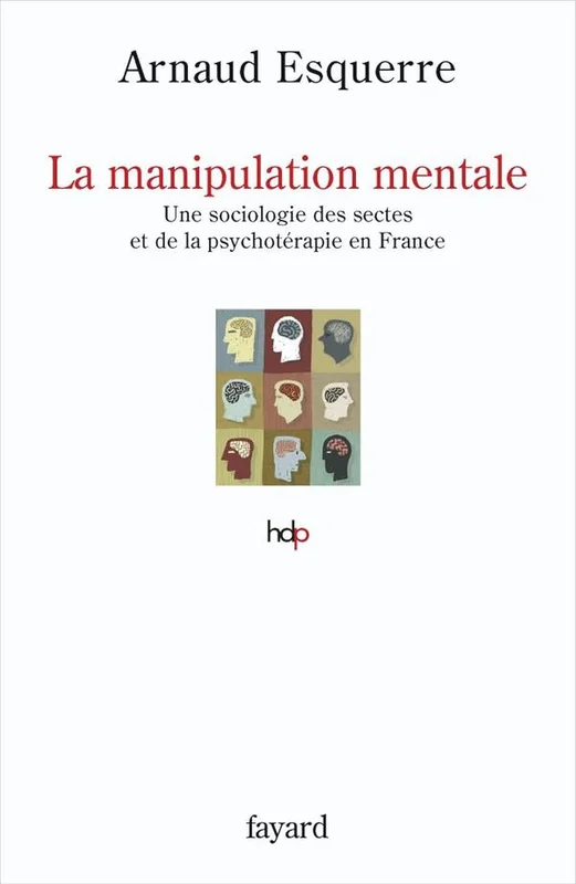 La manipulation mentale: Sociologie des sectes en France (LITT.GENE.)