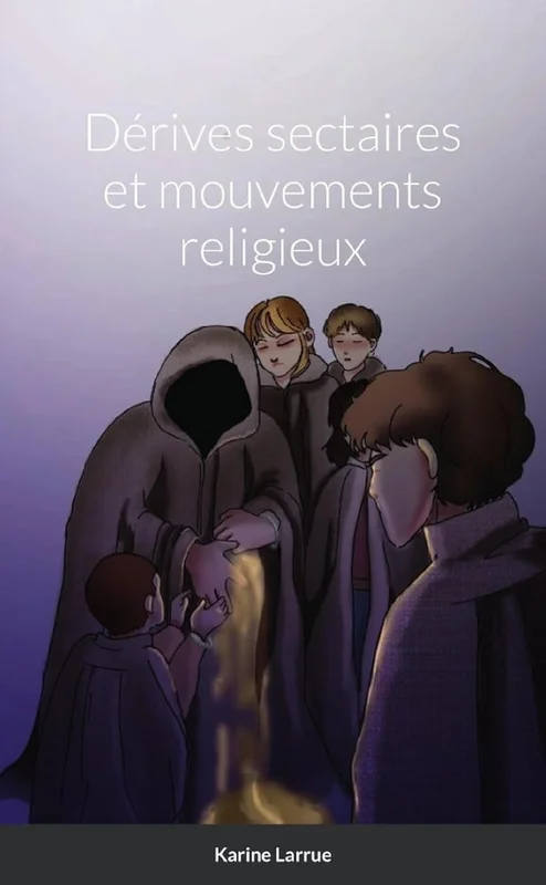 Dérives sectaires et mouvements religieux
