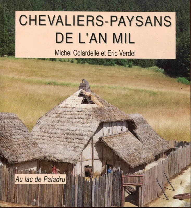 Chevaliers paysans de l'an mil: au lac de Paladru