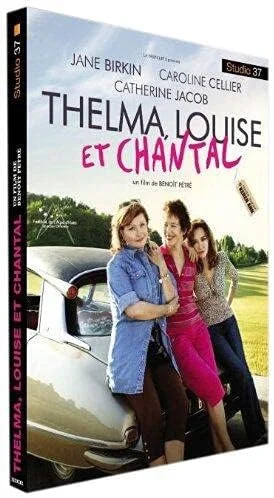 Thelma, Louise and Chantal