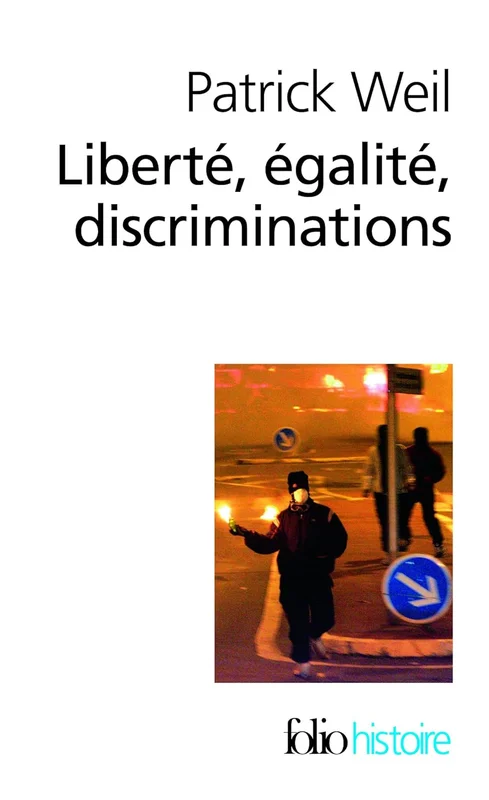 Liberté, égalité, discriminations: L'«identité nationale» au regard de l'histoire